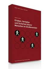 Erleben, Verhalten und Sicherheit älterer Menschen im Straßenverkehr