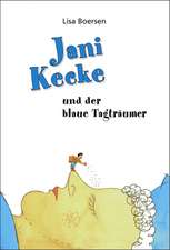 Jani Kecke und der blaue Tagträumer