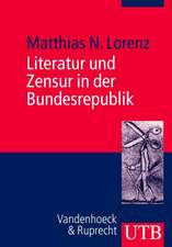 Literatur Und Zensur in Der Demokratie: Die Bundesrepublik Und Die Freiheit Der Kunst