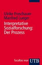 Interpretative Sozialforschung: Der Prozess