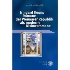 Irmgard Keuns Romane der Weimarer Republik als moderne Diskursromane