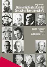 Biographisches Lexikon Der Deutschen Burschenschaft / Band 1: Supplement L-Z