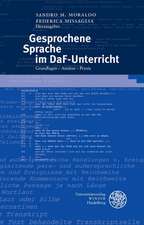 Gesprochene Sprache Im Daf-Unterricht: Grundlagen - Ansatze - Praxis