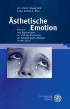 Asthetische Emotion: Formen Und Figurationen Zur Zeit Des Umbruchs Der Medien Und Gattungen (1880-1939)