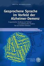 Gesprochene Sprache Im Vorfeld Der Alzheimer-Demenz: Linguistische Analysen Im Verlauf Von Praklinischen Stadien Bis Zur Leichten Demenz