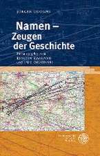 Namen - Zeugen der Geschichte