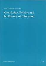 Knowledge, Politics and the History of Education