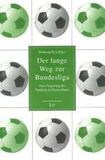 Der lange Weg zur Bundesliga