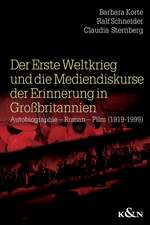 Der erste Weltkrieg und die Mediendiskurse der Erinnerung in Großbritannien