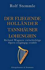 Holländer Tannhäuser Lohengrin