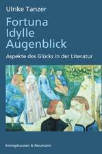 Fortuna, Idylle, Augenblick