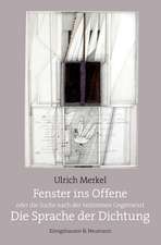 Merkel, U: Fenster ins Offene oder die Suche