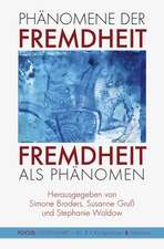 Phänomene der Fremdheit. Fremdheit als Phänomen