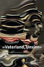 »Vaterland, Unsinn «