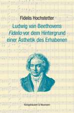 Ludwig van Beethovens ,Fidelio' vor dem Hintergrund einer Ästhetik des Erhabenen