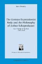 The German Expressionist Body and the Philosophy of Arthur Schopenhauer