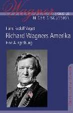 Richard Wagners Amerika