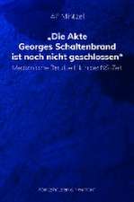 Die Akte Georges Schaltenbrand ist noch nicht geschlossen