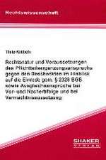 Rechtsnatur und Voraussetzungen des Pflichtteilsergänzungsanspruchs gegen den Beschenkten im Hinblick auf die Einrede gem. § 2328 BGB sowie Ausgleichsansprüche bei Vor- und Nacherbfolge und bei Vermächtnisaussetzung