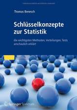 Schlüsselkonzepte zur Statistik: die wichtigsten Methoden, Verteilungen, Tests anschaulich erklärt