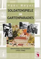 Soldatenspiele im Gartenparadies