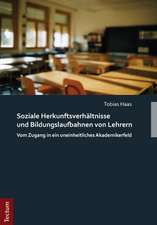 Soziale Herkunftsverhältnisse und Bildungslaufbahnen von Lehrern