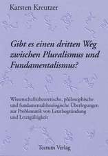 Gibt Es Einen Dritten Weg Zwischen Pluralismus Und Fundamentalismus?: Die Kommunikative Wirklichkeit