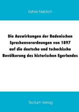 Die Auswirkungen Der Badenischen Sprachenverordnungen Von 1897 Auf Die Deutsche Und Tschechische Bev Lkerung Des Historischen Egerlandes: Pell as Et M Lisande