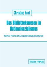 Das Bibliothekswesen Im Nationalsozialismus: Anspruch Und Wirklichkeit