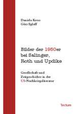 Bilder der 1950er bei Salinger, Roth und Updike