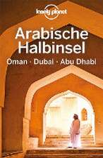 Lonely Planet Reiseführer Arabische Halbinsel, Oman, Dubai, Abu Dhabi