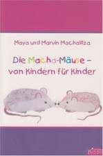 Die Macha-Mäuse - von Kindern für Kinder