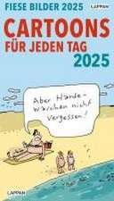 Fiese Bilder Cartoons für jeden Tag 2025: Tagesabreißkalender