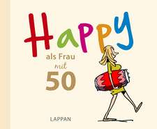 HAPPY als Frau mit 50