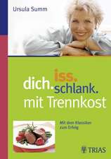 iss.dich.schlank. mit Trennkost