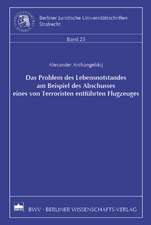 Das Problem des Lebensnotstandes am Beispiel des Abschusses eines von Terroristen entführten Flugzeuges