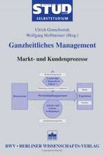 Ganzheitliches Management. Markt- und Kundenprozesse