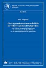 Die Vorgesetztenverantwortlichkeit im völkerrechtlichen Straftatsystem