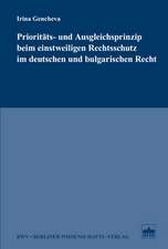 Prioritäts- und Ausgleichsprinzip beim einstweiligen Rechtsschutz im deutschen und bulgarischen Recht