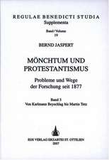 Mönchtum und Protestantismus 3. Probleme und Wege der Forschung seit 1877