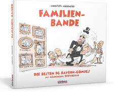 Härringers Spottschau Special: Familienbande - Die besten FC-Bayern-Comics