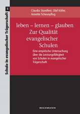 leben - lernen - glauben. Zur Qualität evangelischer Schulen