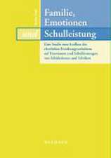 Familie, Emotionen und Schulleistung