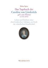 Das Tagebuch der Caroline von Lindenfels, geb. von Flotow (1774 - 1850)