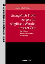 Evangelisch Profil zeigen im religiösen Wandel unserer Zeit