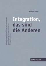 Integration, das sind die Anderen