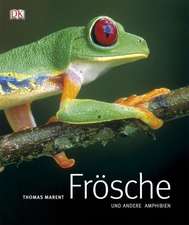 Marent, T: Frösche und andere Amphibien