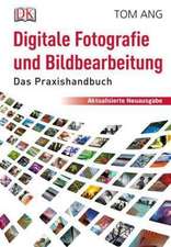 Digitale Fotografie und Bildbearbeitung