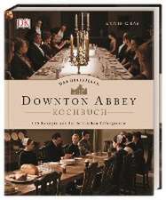 Das offizielle Downton-Abbey-Kochbuch