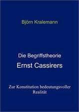 Die Begriffstheorie Ernst Cassirers